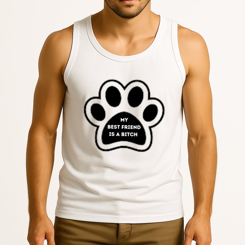 Funny My Best Friend Is A Bitch! Dog Lover Tank Top