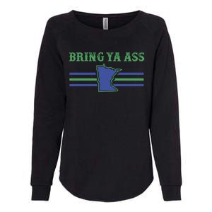 Funny Meme Bring Ya Ass Humor Gift Womens California Wash Sweatshirt