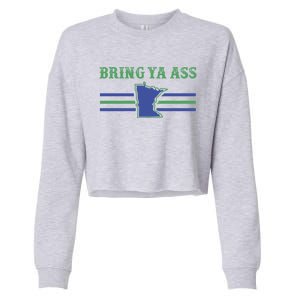 Funny Meme Bring Ya Ass Humor Gift Cropped Pullover Crew