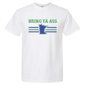 Funny Meme Bring Ya Ass Humor Gift Garment-Dyed Heavyweight T-Shirt