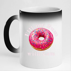 Fill My Bum With Cum Donut Inappropriate Adult Humor Women 11oz Black Color Changing Mug