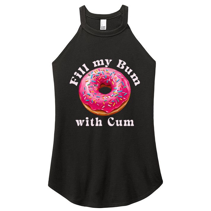 Fill My Bum With Cum Donut Inappropriate Adult Humor Women Women's Perfect Tri Rocker Tank