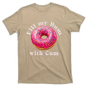 Fill My Bum With Cum Donut Inappropriate Adult Humor Women T-Shirt