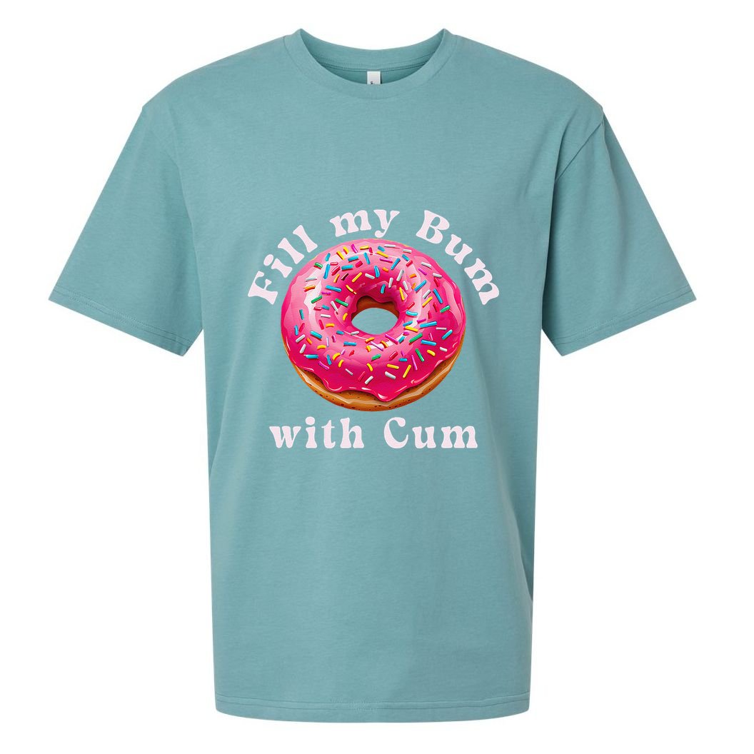 Fill My Bum With Cum Donut Inappropriate Adult Humor Women Sueded Cloud Jersey T-Shirt