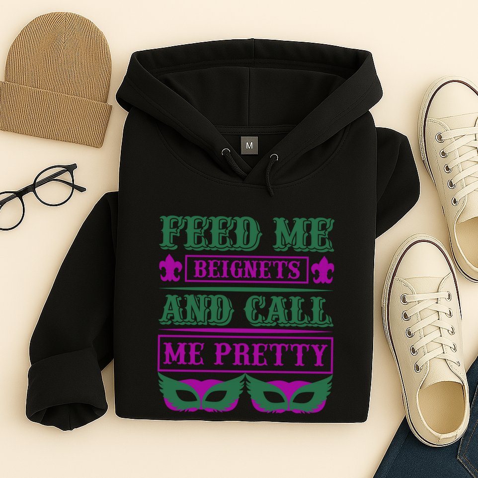 Feed Me Beignets And Call Me Pretty Hoodie
