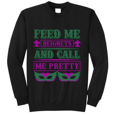 Feed Me Beignets And Call Me Pretty Sweatshirt