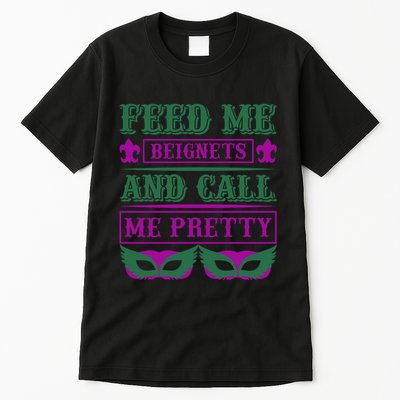 Feed Me Beignets And Call Me Pretty Tall T-Shirt