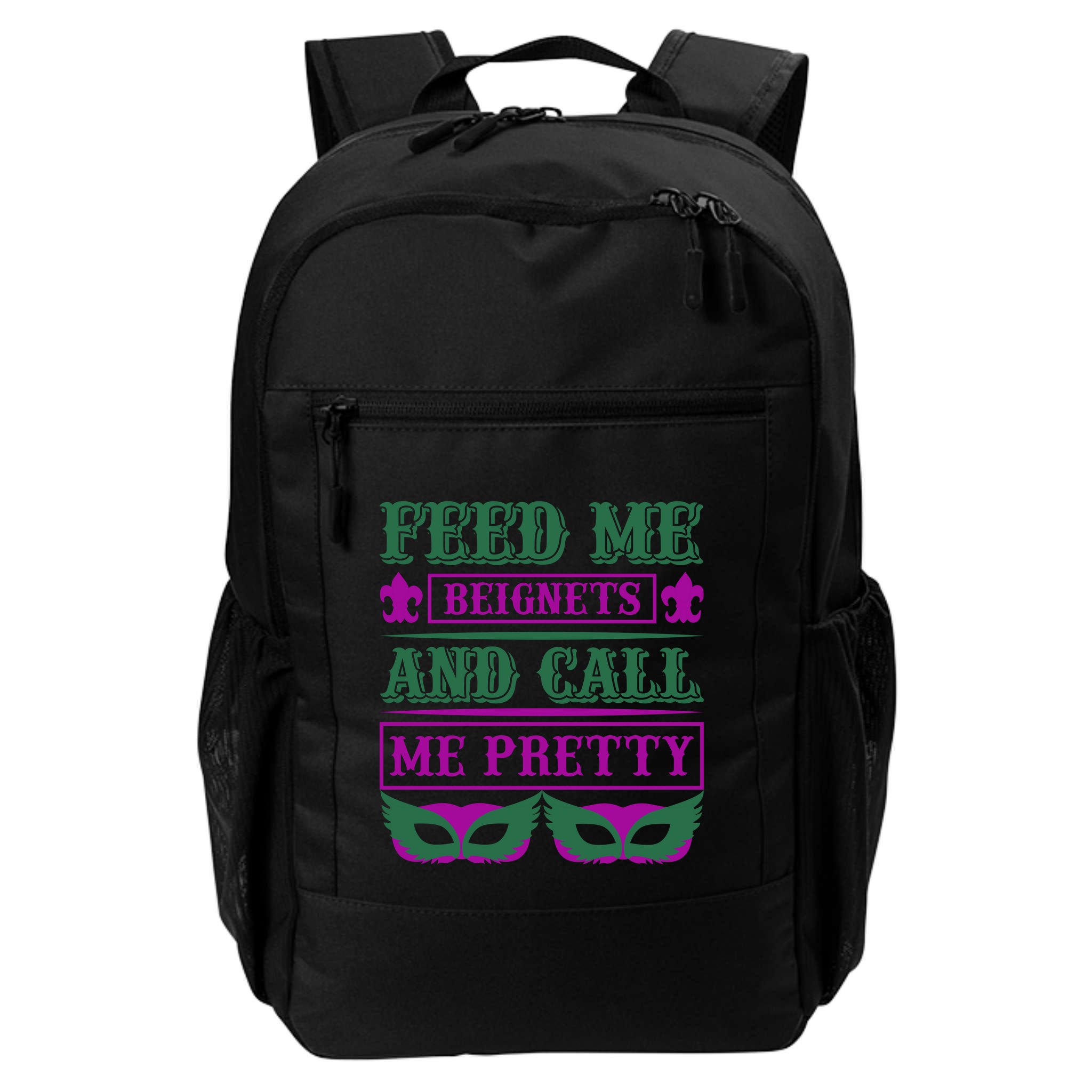 Feed Me Beignets And Call Me Pretty Backpack