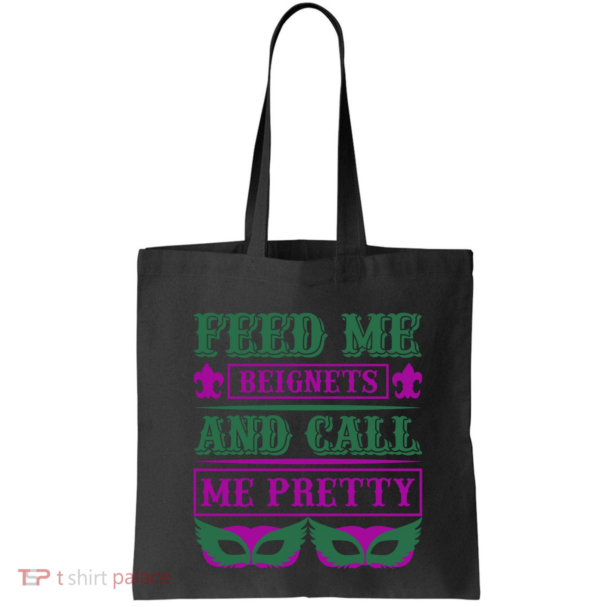 Feed Me Beignets And Call Me Pretty Bag