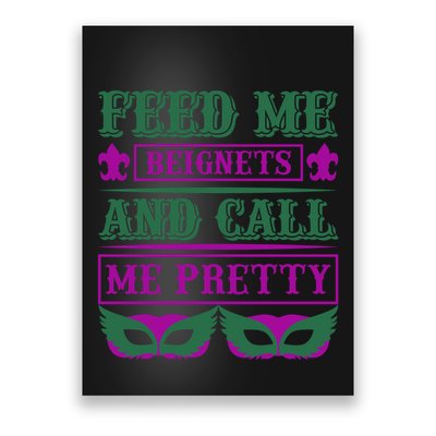 Feed Me Beignets And Call Me Pretty Poster