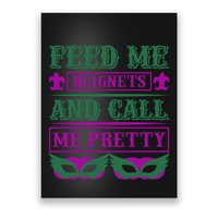 Feed Me Beignets And Call Me Pretty Poster