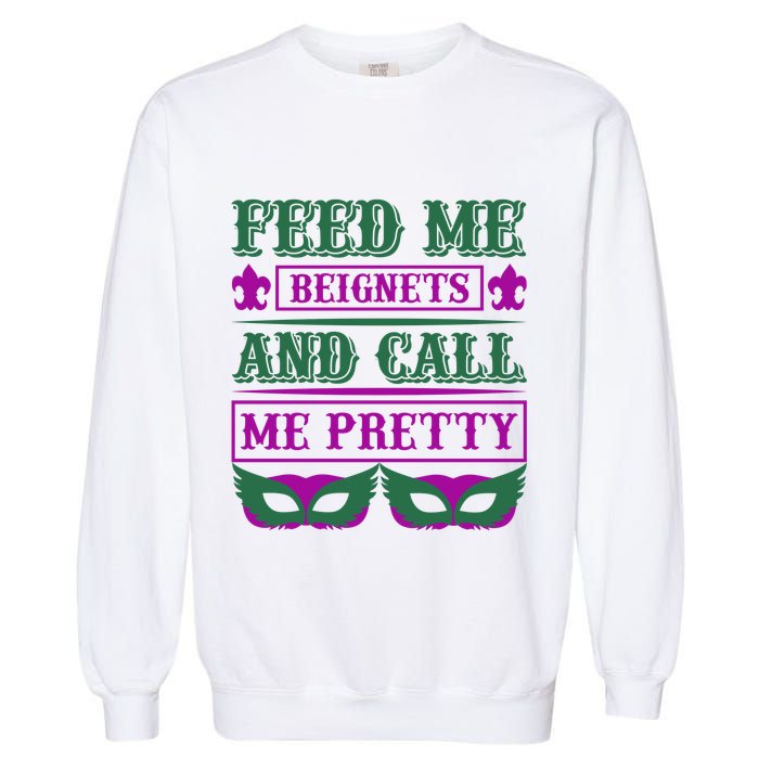 Feed Me Beignets And Call Me Pretty Garment-Dyed Sweatshirt