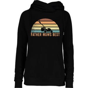 Father Mows Best Lawn Care Dad Mowing Womens Funnel Neck Pullover Hood