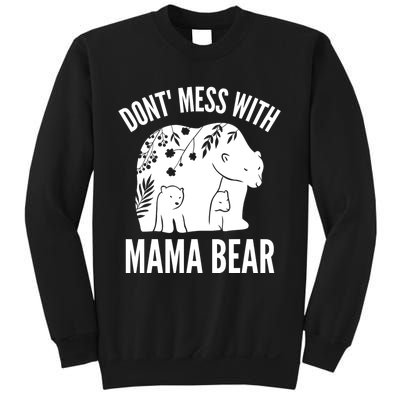 Funny Mama Bear Dont Mess With Mama Bear Mothers Day Sweatshirt