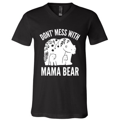 Funny Mama Bear Dont Mess With Mama Bear Mothers Day V-Neck T-Shirt