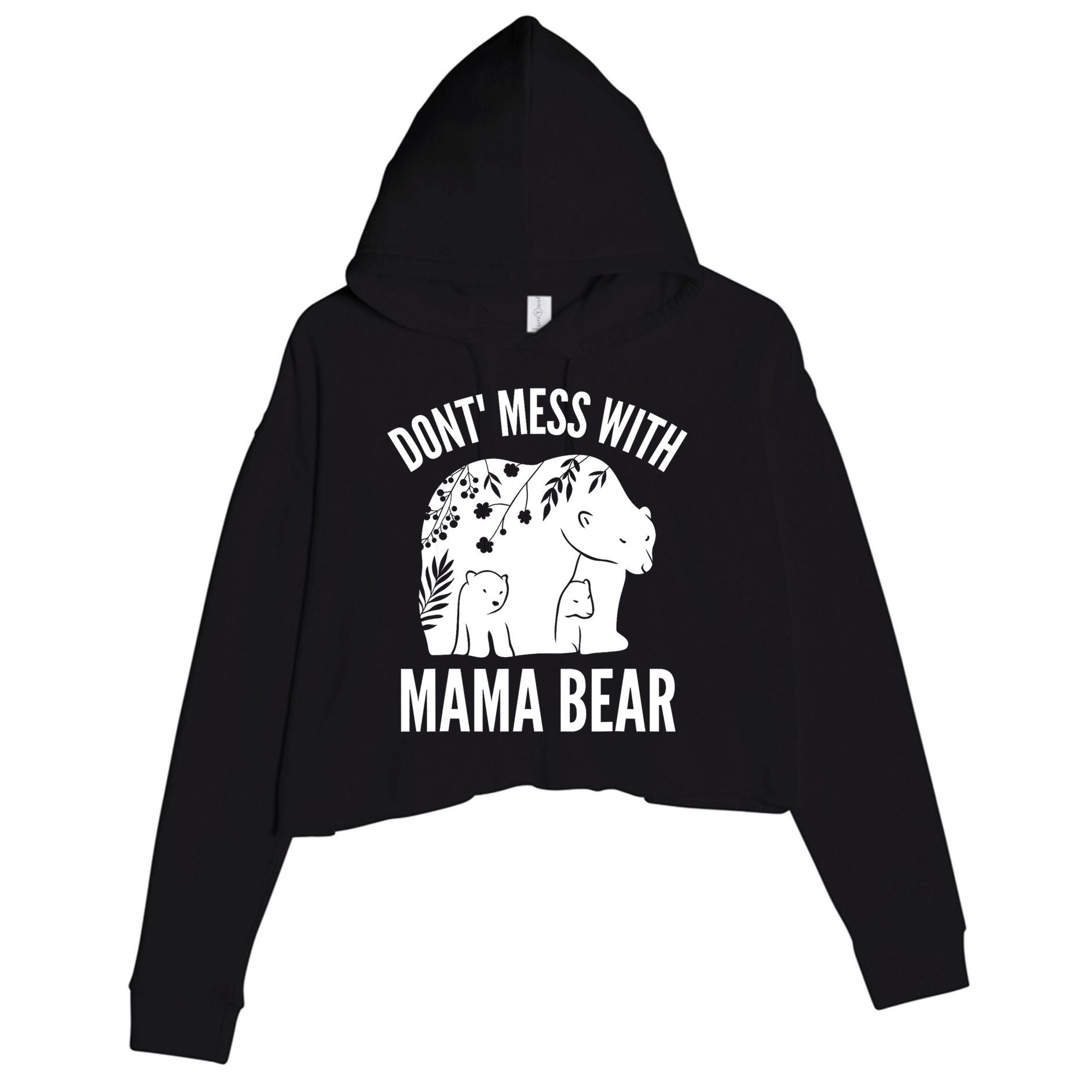 Funny Mama Bear Dont Mess With Mama Bear Mothers Day Crop Fleece Hoodie