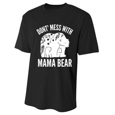 Funny Mama Bear Dont Mess With Mama Bear Mothers Day Performance Sprint T-Shirt