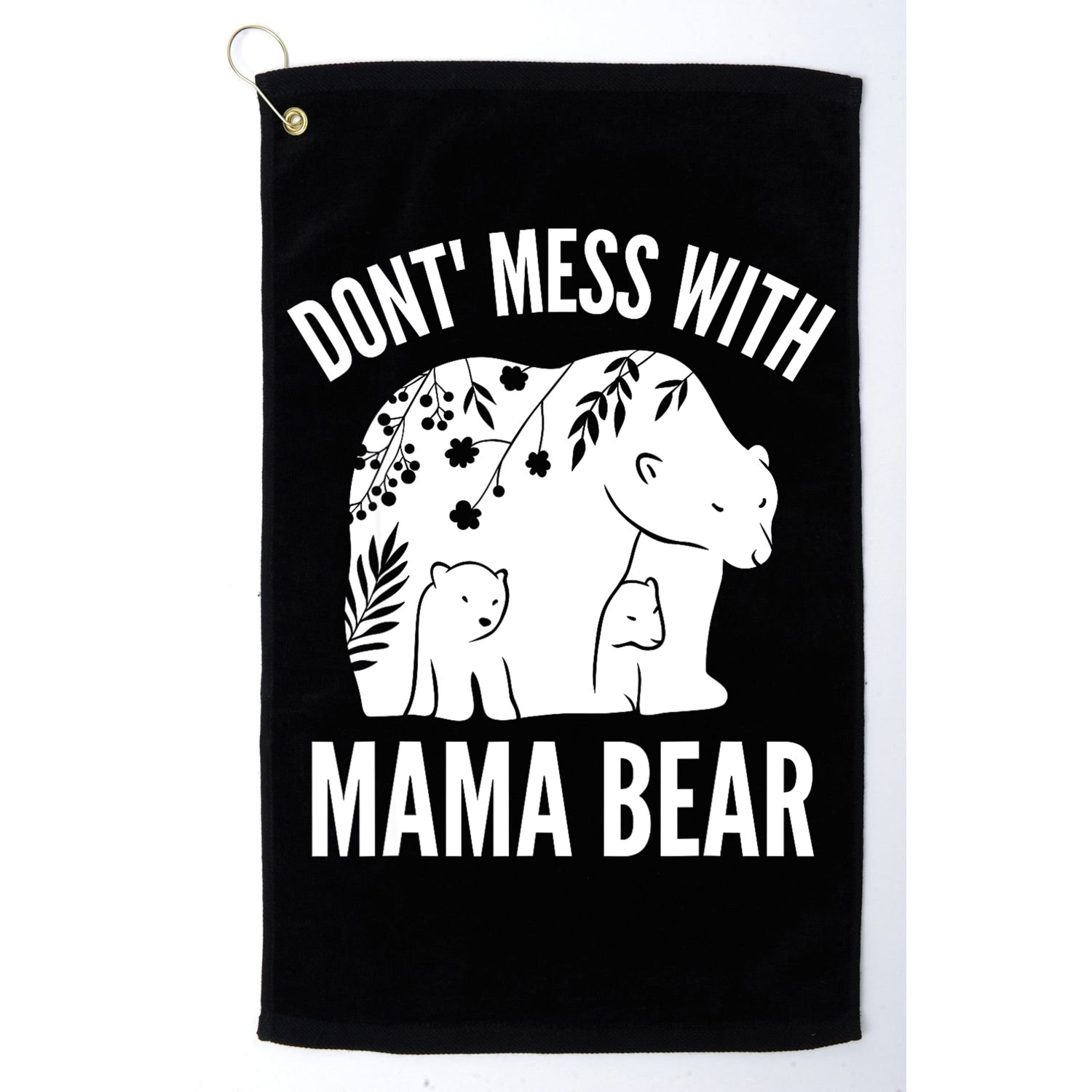 Funny Mama Bear Dont Mess With Mama Bear Mothers Day Golf Towel