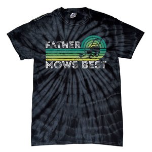 Father Mows Best Lawn Care Dad Mowing Gardener Tie-Dye T-Shirt