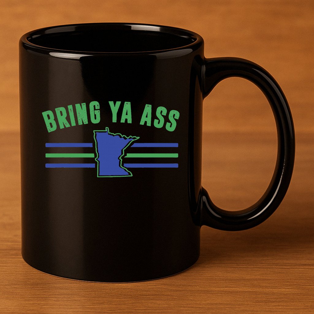 Funny Meme Bring Ya Ass Humor 11oz C Handle Ceramic Mug