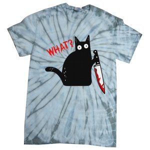 Funny Murderous Black Cat With Knife Black Cat What Tie-Dye T-Shirt