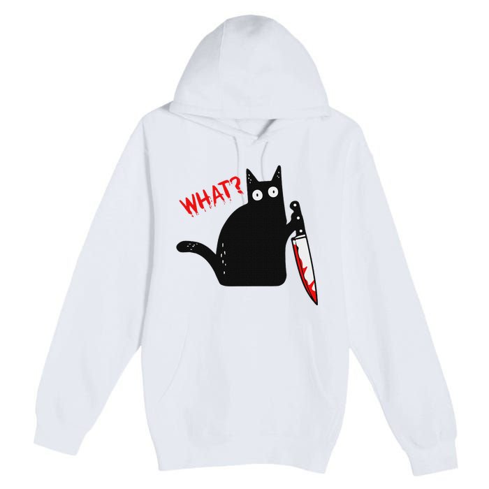 Funny Murderous Black Cat With Knife Black Cat What Premium Pullover Hoodie