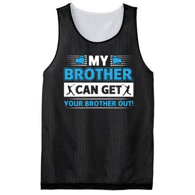 Funny My Brother Can Get Your Brother Out Baseball Game Mesh Reversible Basketball Jersey Tank