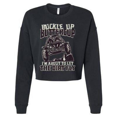 Funny Mudding Buckle Up Buttercup Cropped Pullover Crew