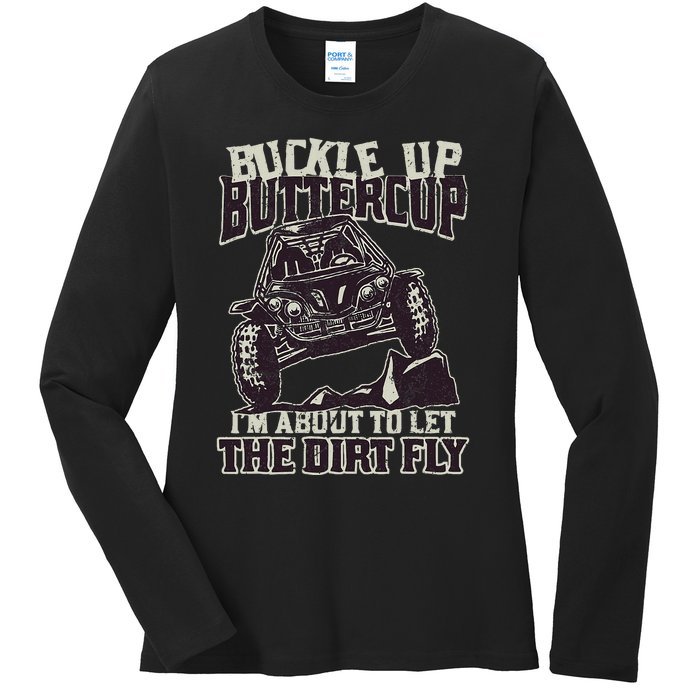 Funny Mudding Buckle Up Buttercup Ladies Long Sleeve Shirt