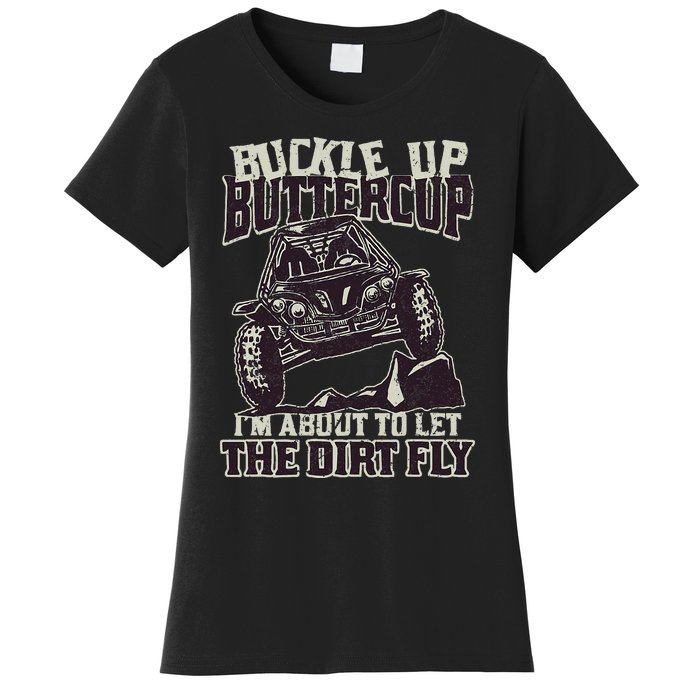 Funny Mudding Buckle Up Buttercup Women's T-Shirt