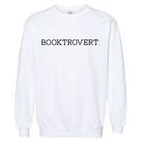 Funny Minimalist Booktrovert For Book Lover Librarian Cool Gift Garment-Dyed Sweatshirt
