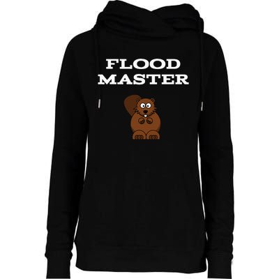 Flood Master Beaver Plumbing Humor Funny Sarcastic Womens Funnel Neck Pullover Hood