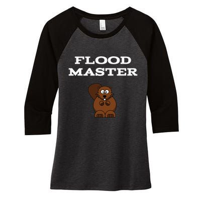 Flood Master Beaver Plumbing Humor Funny Sarcastic Women's Tri-Blend 3/4-Sleeve Raglan Shirt