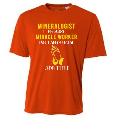 Funny Mineralogist Because Miracle Worker Isn't A Job Title Great Gift Cooling Performance Crew T-Shirt