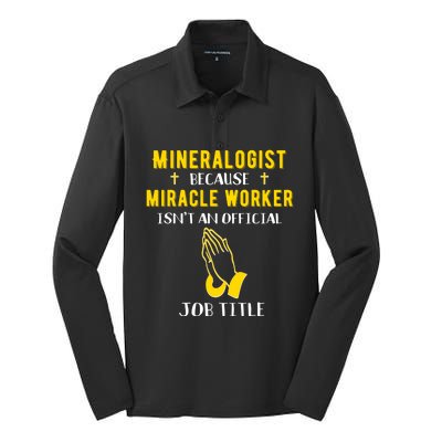 Funny Mineralogist Because Miracle Worker Isn't A Job Title Great Gift Silk Touch Performance Long Sleeve Polo