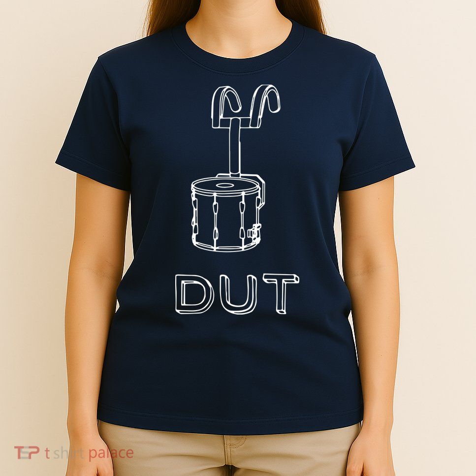 Funny Marching Band Drum Line DUT Snare Drummer T-Shirt