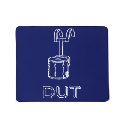 Funny Marching Band Drum Line DUT Snare Drummer Mousepad