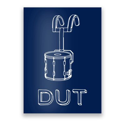Funny Marching Band Drum Line DUT Snare Drummer Poster