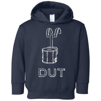 Funny Marching Band Drum Line DUT Snare Drummer Toddler Hoodie