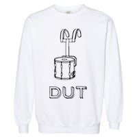 Funny Marching Band Drum Line DUT Snare Drummer Garment-Dyed Sweatshirt