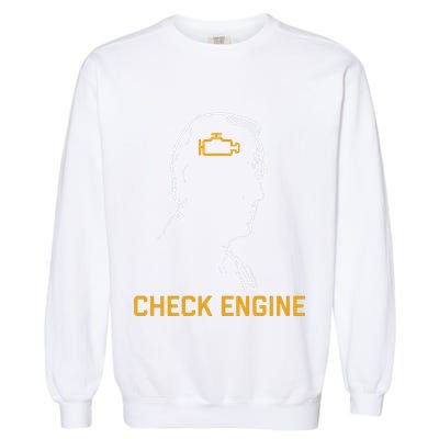 Funny Meme Biden Check Engine Light Anti Biden Garment-Dyed Sweatshirt