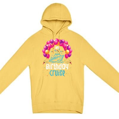 Festive My Birthday Cruise Ship Party Anniversary Premium Pullover Hoodie