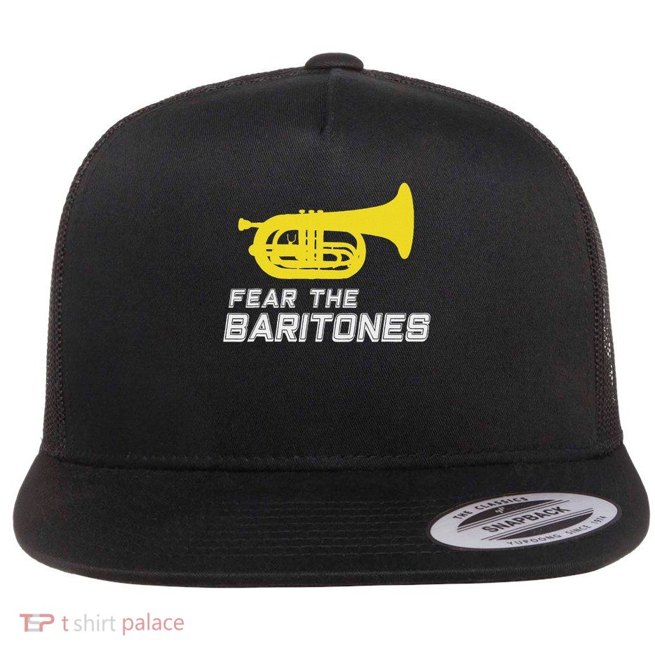 Funny Marching Baritone Fear The Baritones Band Gift Flat Bill Trucker Hat