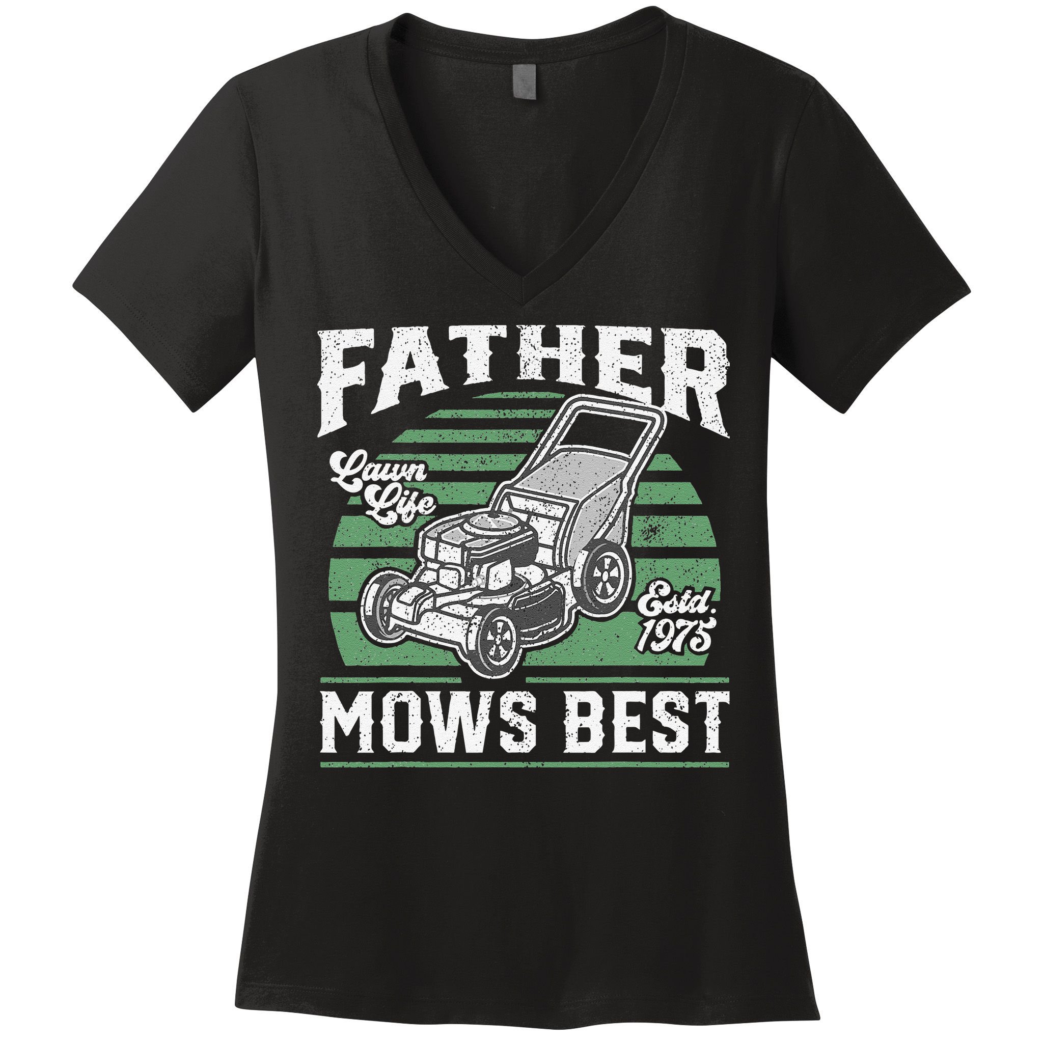 Father Mows Best Funny Lawn Mower Mowing Fathers Day Gift Women's V-Neck T-Shirt