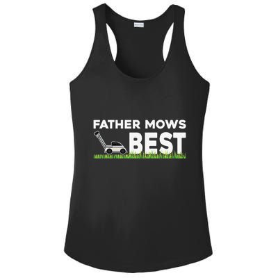 Father Mows Best Gift Fathers Day Lawn Funny Gag Grass Ladies PosiCharge Competitor Racerback Tank