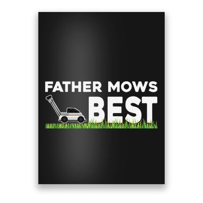 Father Mows Best Gift Fathers Day Lawn Funny Gag Grass Poster