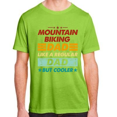 Funny Mountain Biking Dad Like A Regular Dad But Cooler Gift Adult ChromaSoft Performance T-Shirt