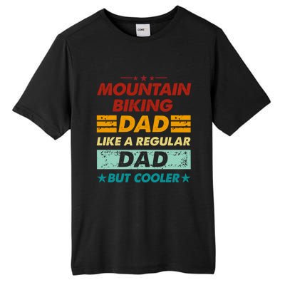 Funny Mountain Biking Dad Like A Regular Dad But Cooler Gift Tall Fusion ChromaSoft Performance T-Shirt