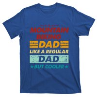 Funny Mountain Biking Dad Like A Regular Dad But Cooler Gift T-Shirt