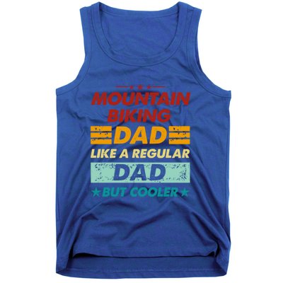 Funny Mountain Biking Dad Like A Regular Dad But Cooler Gift Tank Top